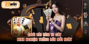 Chơi Bài Sâm 10 Cây