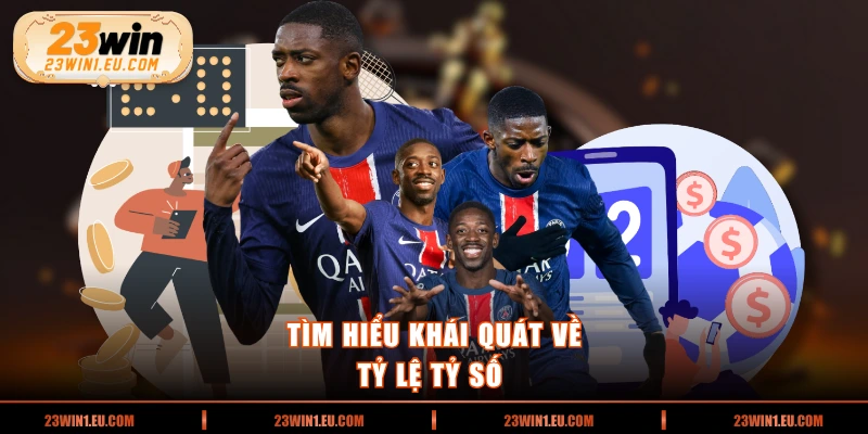 Tìm hiểu khái quát về tỷ lệ tỷ số 