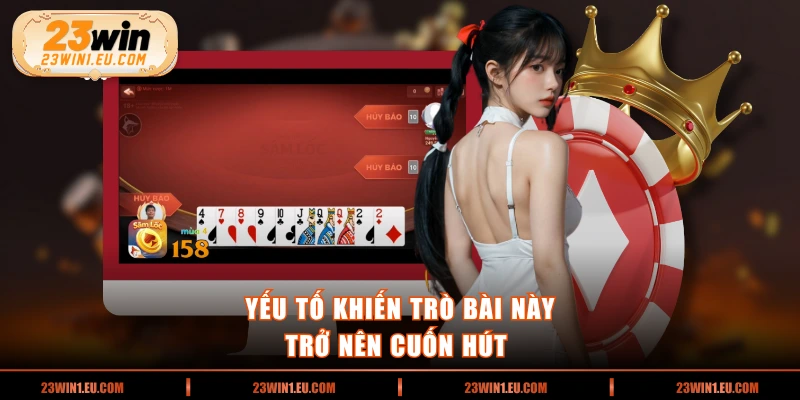 Yếu tố khiến trò bài này trở nên cuốn hút 